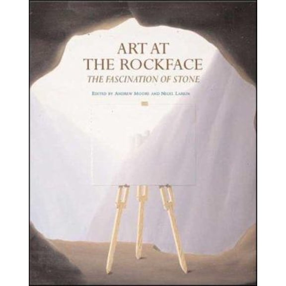Pre-Owned Art at the Rockface : The Fascination of Stone (Hardcover)