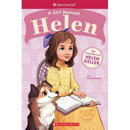 A Girl Named Helen: The True Story of Helen Keller (Paperback)