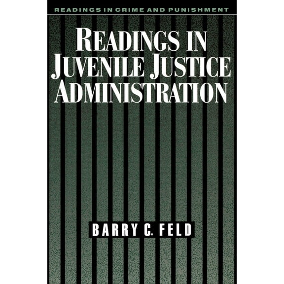 Readings in Crime and Punishment Readings in Juvenile Justice Administration, (Paperback)