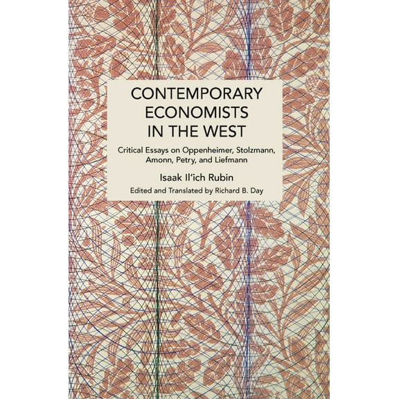 Historical Materialism Contemporary Economists in the West: Critical Essays on Oppenheimer, Stolzmann, Amonn, Petry, and Liefmann, (Paperback)
