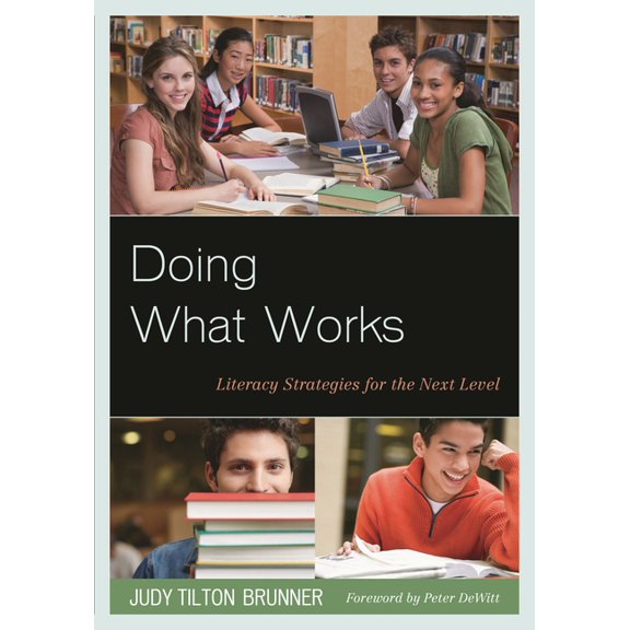 Doing What Works : Literacy Strategies for the Next Level (Paperback)