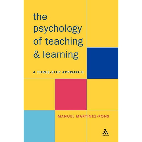Psychology of Teaching and Learning: A Three Step Approach, (Paperback)