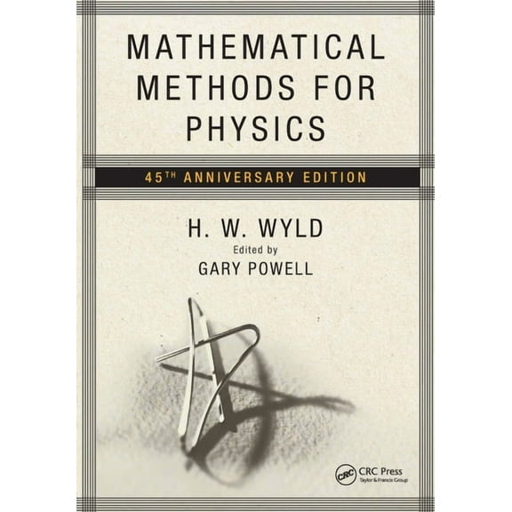 Mathematical Methods for Physics: 45th Anniversary Edition, (Paperback)