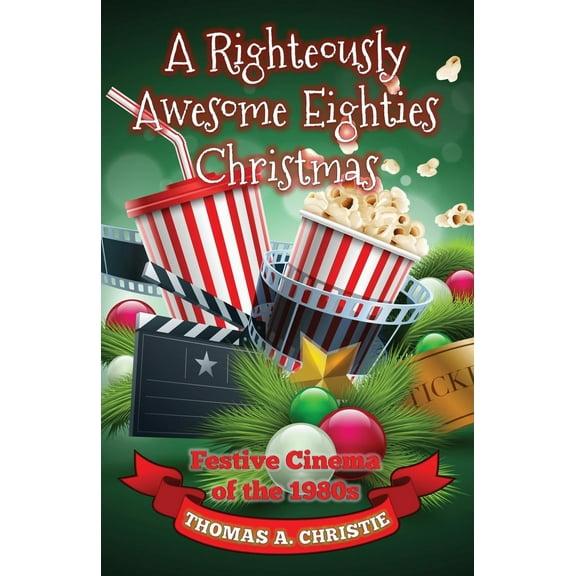 A Righteously Awesome Eighties Christmas (Paperback)