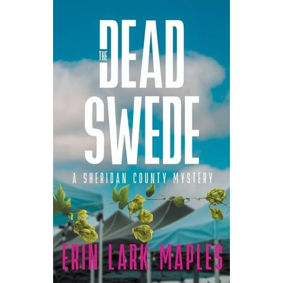 The Sheridan County Mysteries The Dead Swede, Book 3, (Paperback)