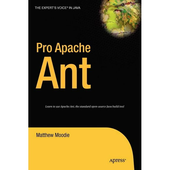 Expert's Voice in Java Pro Apache Ant, (Hardcover)