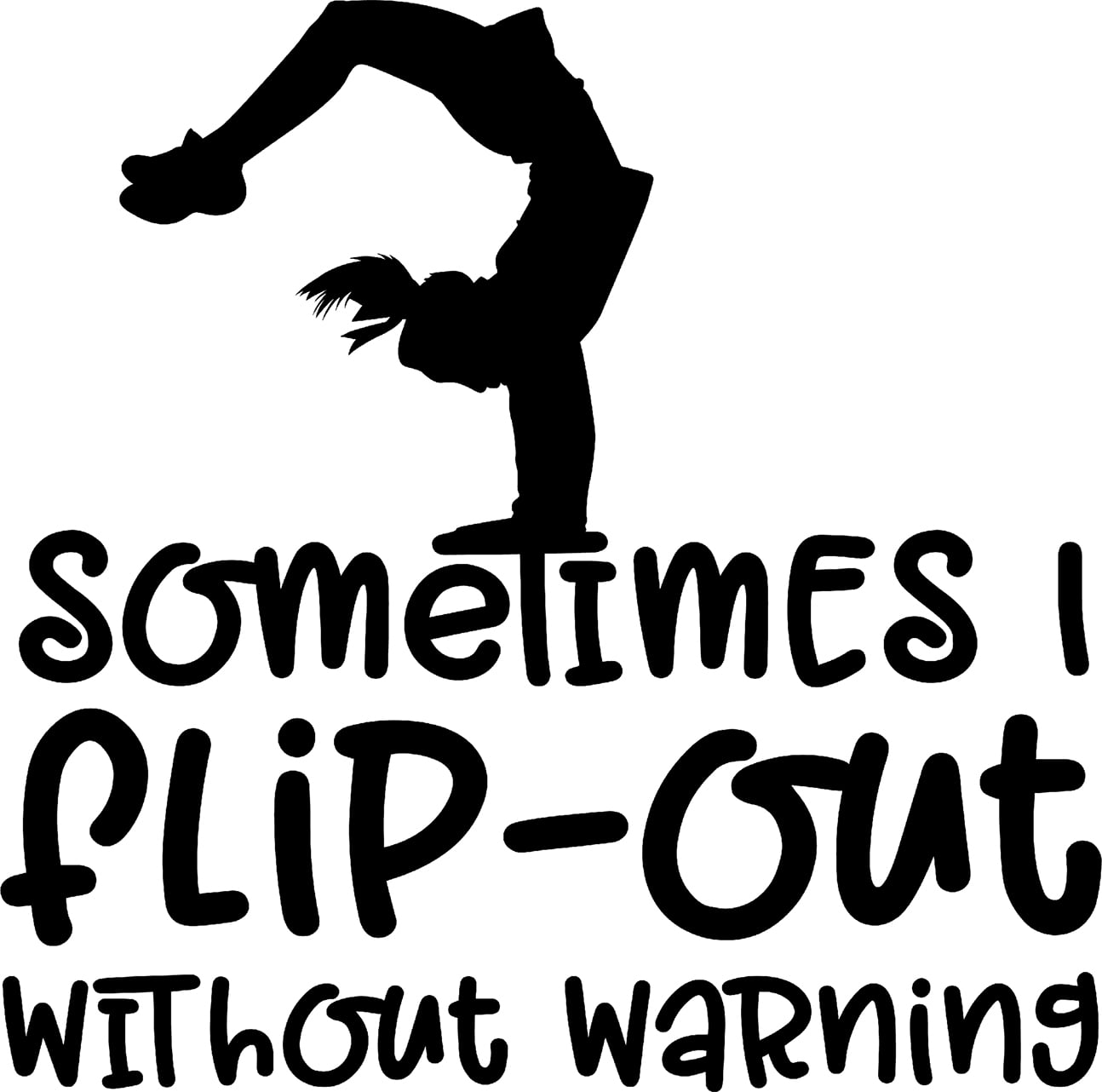 Sometimes I Flip Out Without Warning Funny Gymnastics Sports Wall