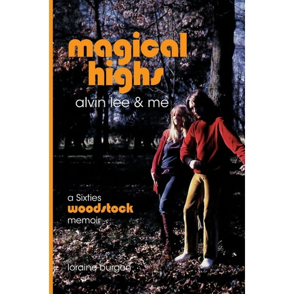 Magical Highs - Alvin Lee and Me, (Paperback)