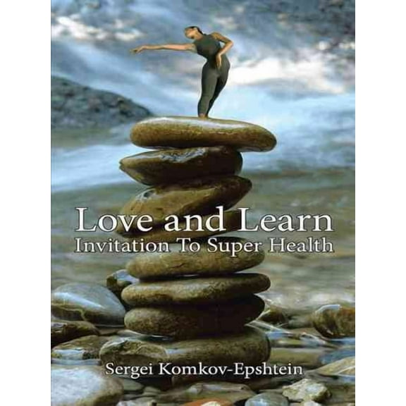 Love and Learn : Invitation to Super Health
