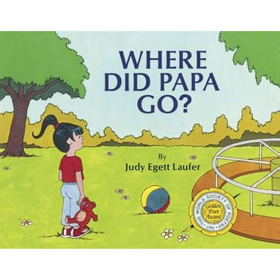 Pre-Owned Where Did Papa Go? (Paperback) 1881669009 9781881669005