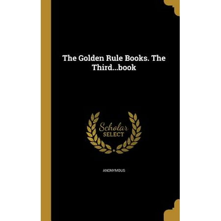 The Golden Rule Books The Third Book Walmart Com