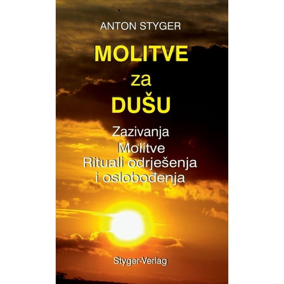 Molitve Za Dusu: Zazivanja, Motive Rituali odrjesenja i oslobodenja, (Paperback)