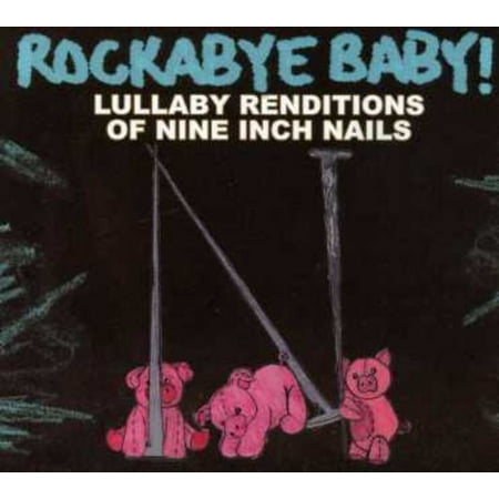 Lullaby Renditions Of Nine Inch Nails (Best Of Nine Inch Nails)