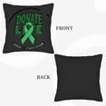 thumbnail image 6 of Set of 2 Decorative Throw Pillow Covers 18x18in - Dark Background with Green Ribbon & ' DONATE LIFE ' Design for Couch Bed Car, 6 of 8