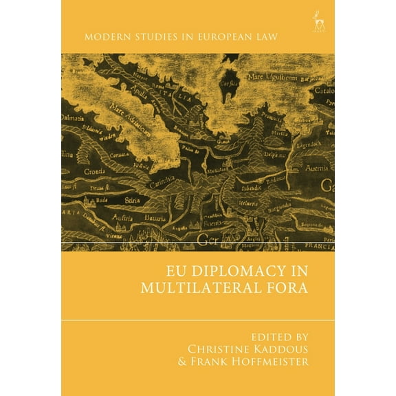 Modern Studies in European Law EU Diplomacy in Multilateral Fora, (Hardcover)