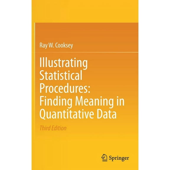 Illustrating Statistical Procedures: Finding Meaning in Quantitative Data, (Hardcover)