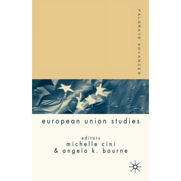 Palgrave Advances Palgrave Advances in European Union Studies, (Paperback)