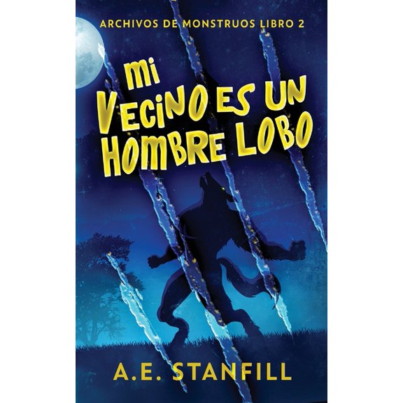 Archivos de Monstruos Mi Vecino es un Hombre Lobo, Book 2, (Paperback)