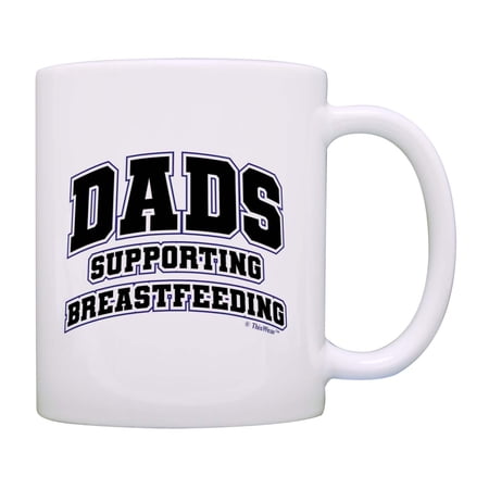 ThisWear Maternity Breastfeeding Dads Supporting Breastfeeding Ceramic 11oz Coffee Mug