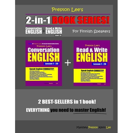 Preston Lee's English for Finnish Speake Preston Lee's 2-in-1 Book Series! Conversation English & Read & Write English Lesson 1 - 20 For Finnish Speakers, (Paperback)