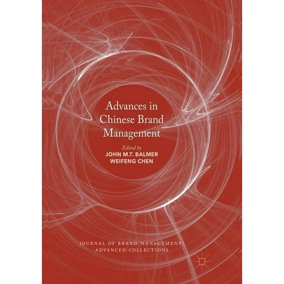 Journal of Brand Management: Advanced Co Advances in Chinese Brand Management, (Paperback)