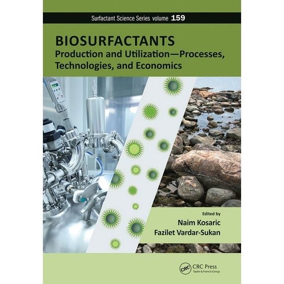 Surfactant Science Biosurfactants: Production and Utilization-Processes, Technologies, and Economics, (Paperback)