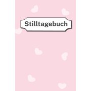 No.: Stilltagebuch : einfach zu führendes Stillprotokoll für Mama und Baby - 90 Tag erfassen - Softcover - DIN A5 (Series #10) (Paperback)