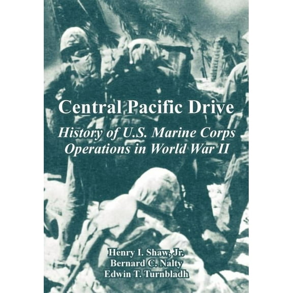 Central Pacific Drive: History of U.S. Marine Corps Operations in World War II (Paperback)