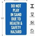 thumbnail image 2 of Do Not Play In Sand Due To Health And Safety Hazards Warning Sign, Private Property Security Metal Signs for Business Home Garage Street Wall Safety Caution Custom Decor 8 x 12 Inch, 2 of 8