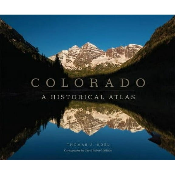 Colorado : A Historical Atlas (Edition 1) (Paperback)