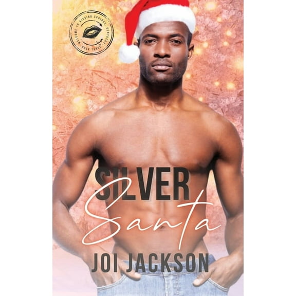 Silver Santa: Welcome to Kissing Springs Book 3, (Paperback)
