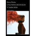 thumbnail image 1 of Libro Una Nota De Fuego Y Nada Mas Tapa Blanda, Autor Elena Piedra, Editorial Tusquets Mexico, 1 of 3