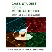 Case Studies for the Medical Office: Capstone Billing Simulation [Paperback - Used]
