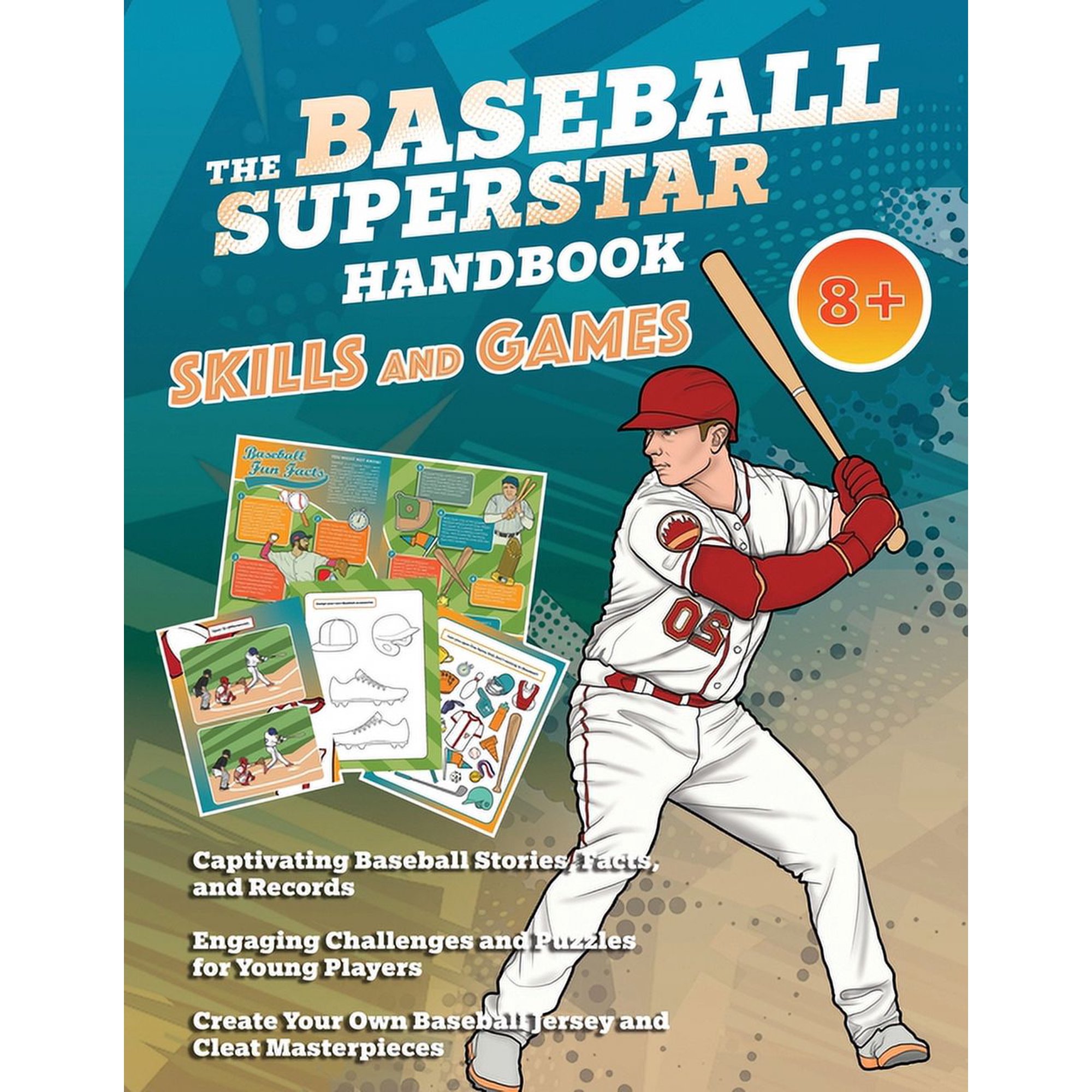 Sport Activity Book Series for Kids 8+ The Baseball Superstar Handbook - Skills and Games: The ultimate activity book for baseball-loving kids (Age 8+), Book 2, (Paperback)