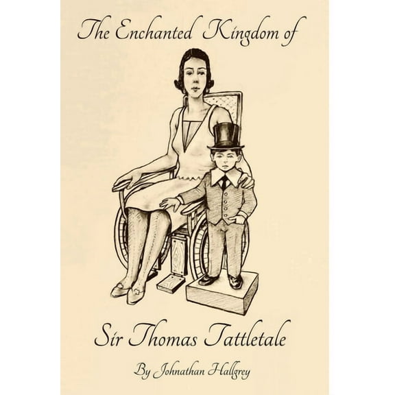 The Enchanted Kingdom of Sir Thomas Tattletale, (Hardcover)