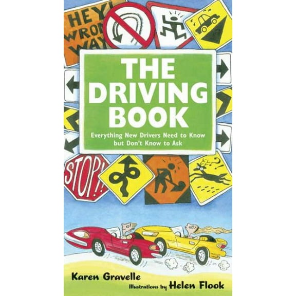 Pre-Owned The Driving Book: Everything New Drivers Need to Know but Don't Know to Ask (Hardcover) 0802789331 9780802789334
