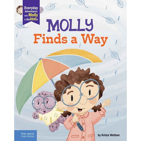 Everyday Adventures with Molly and Dysle Molly Finds a Way: A Book about Dyslexia and Personal Strengths, (Paperback)