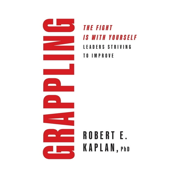 Grappling: Leaders Striving To Improve, (Paperback)