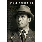 Oskar Schindler : The Untold Account of His Life, Wartime Activites, and the True Story Behind the List, Used [Paperback]