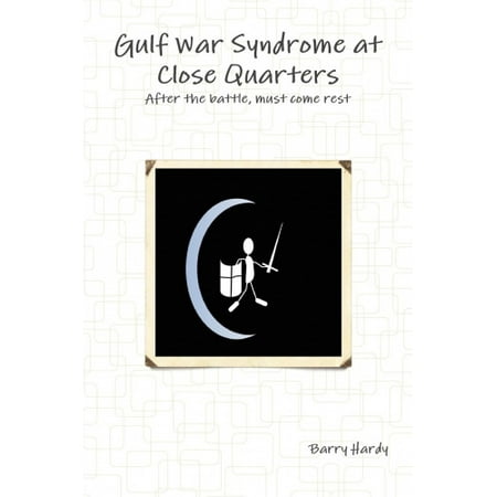 Gulf War Syndrome at Close Quarters | Walmart Canada