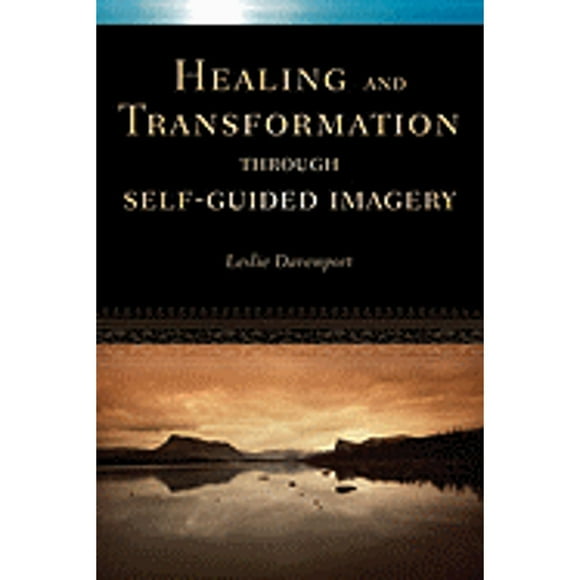 Pre-Owned Healing and Transformation Through Self Guided Imagery (Paperback 9781587613241) by Leslie Davenport