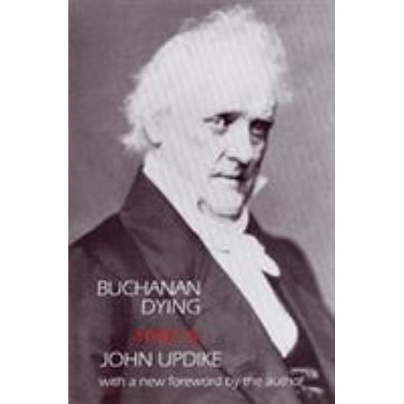 Pre-Owned Buchanan Dying: A Play Paperback