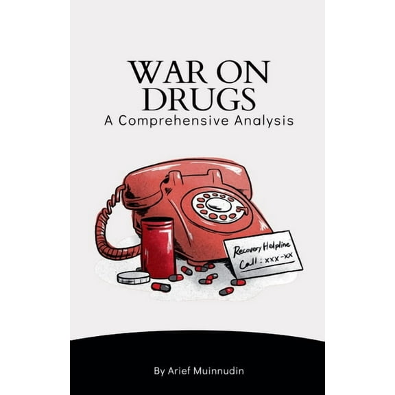 War On Drugs A Comprehensive Analysis, (Paperback)