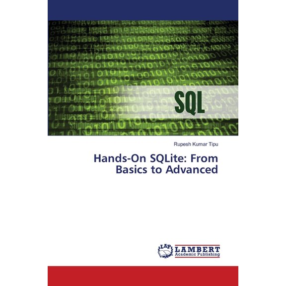 Hands-On SQLite: From Basics to Advanced, (Paperback)