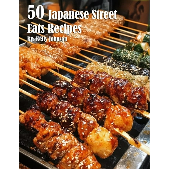 50 Japanese Street Eats Recipes, (Paperback)