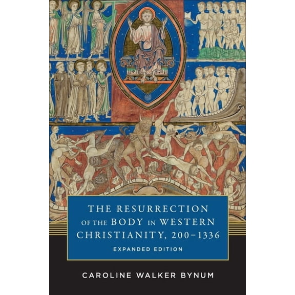 American Lectures on the History of Reli The Resurrection of the Body in Western Christianity, 200-1336, (Paperback)