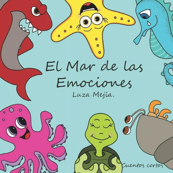 El Mar de las Emociones: Cuentos cortos, (Paperback)