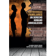 thumbnail image 1 of CONTROVERSIAS FAMILIARES, UN DERECHO HUMANO JUDICIALIZADO MIGUEL ANGEL PORRUA Pasta Blanda, 1 of 2