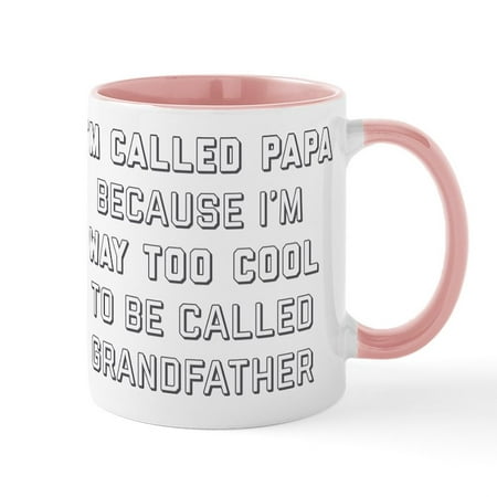 

CafePress - Too Cool To Be Called Grandfathe - 11 oz Ceramic Mug - Novelty Coffee Tea Cup