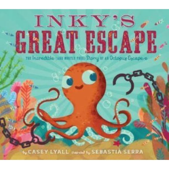 Pre-Owned Inky's Great Escape: The Incredible (and Mostly True) Story of an Octopus Escape (Hardcover) 145492635X 9781454926351
